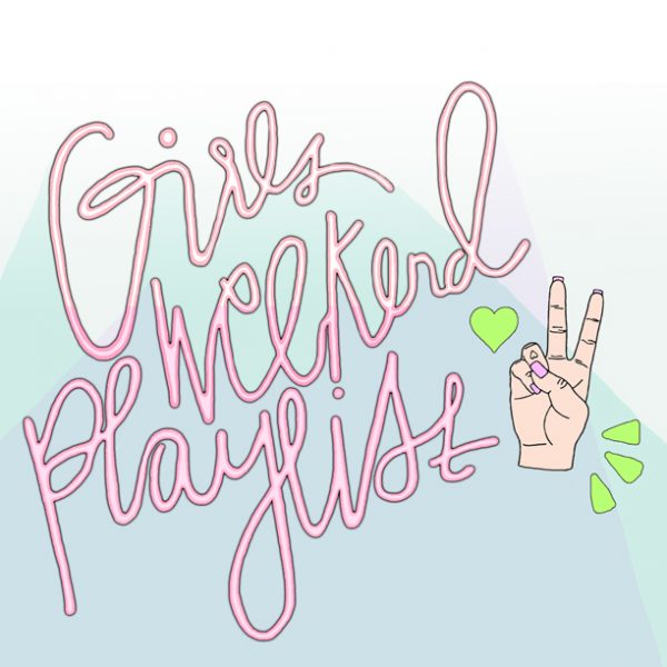 Girls Weekend Playlist | studiodiy.mom