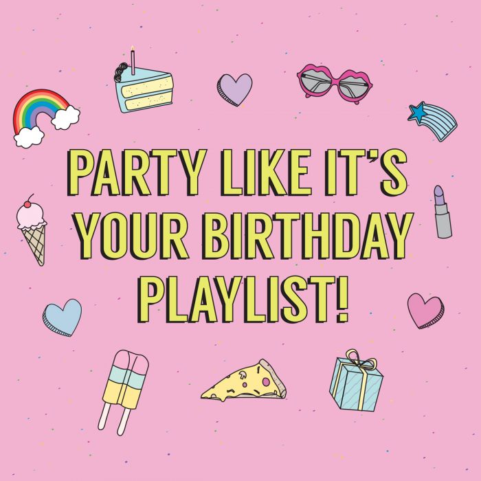 Karaoke Party A graphic that says "party like it's your birthday playlist"