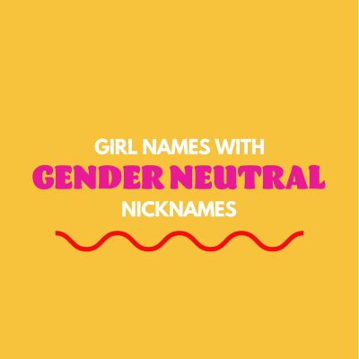 Girl Names with Gender Neutral Nicknames Girl Names with Gender Neutral Nicknames
