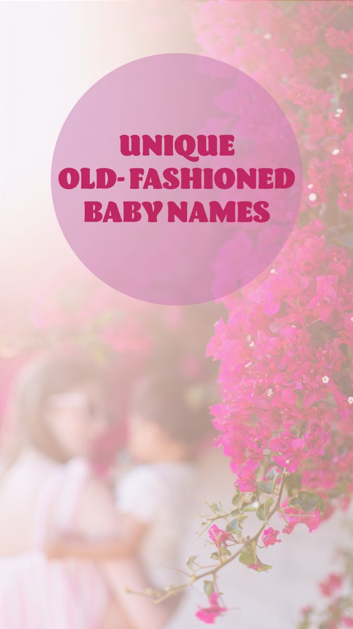 Unique Old Fashioned Baby Names Pink graphic with flowers and text "unique old fashioned baby names"