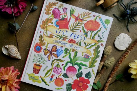Easy Peasy Gardening For Kids book cover with beautiful and colorful illustrations.