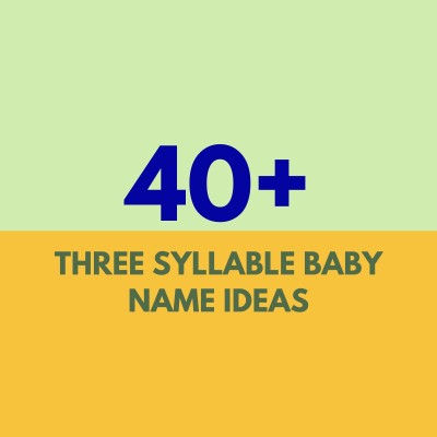 Baby Names with Three Syllables three syllable baby names graphic